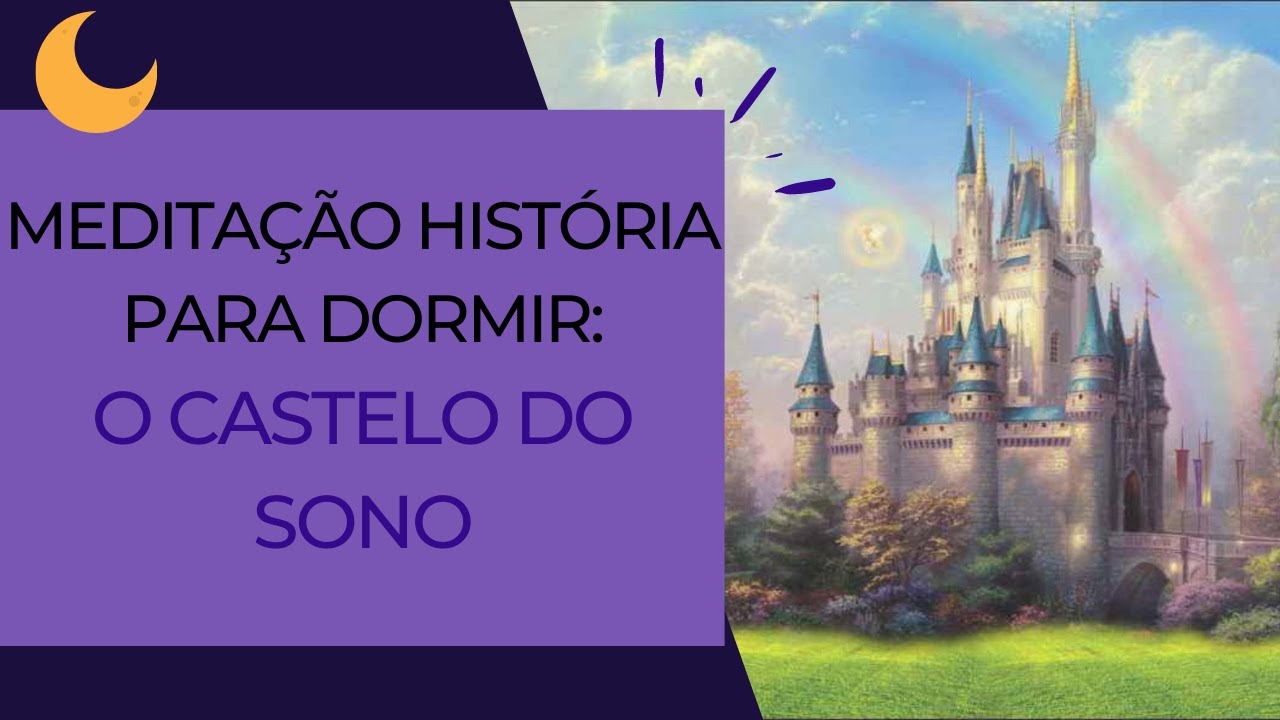Meditação para Dormir: O Castelo do Sono