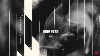 Stro x Mannywellz - Holy Vibe
