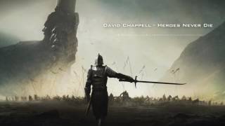 David Chappell: Heroes Never Die (Epic Heroic Action)