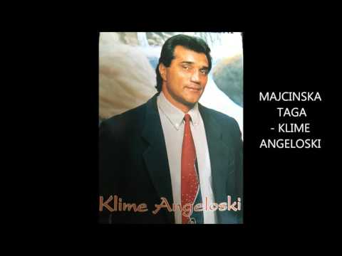Klime Angeloski - Majcinska Taga - T. Vlado  Boseovski M. Tode Novacevski