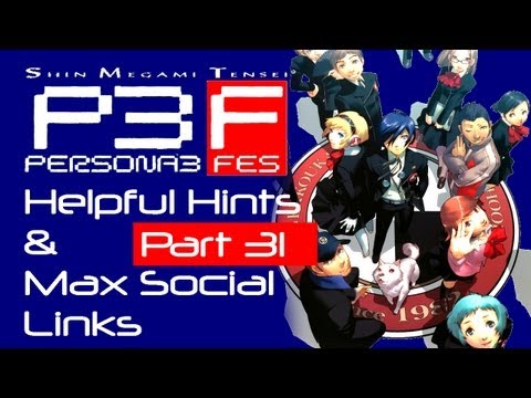 Persona 3: FES - Helpful Hints & Max Social Link Guide - Part 31