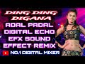 Ding Ding Digana Song Adal Padal ᴴᴰ Digital Audio Echo Effects ️Use Speakers ️ Trending Vira
