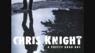 Chris Knight - Down The River