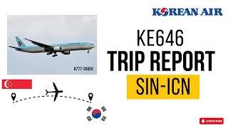 KOREAN AIR (KE646) | Singapore Changi Terminal 4 to Seoul Incheon in ECONOMY CLASS | B777-300ER | 4K