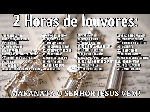 2 Horas de louvores