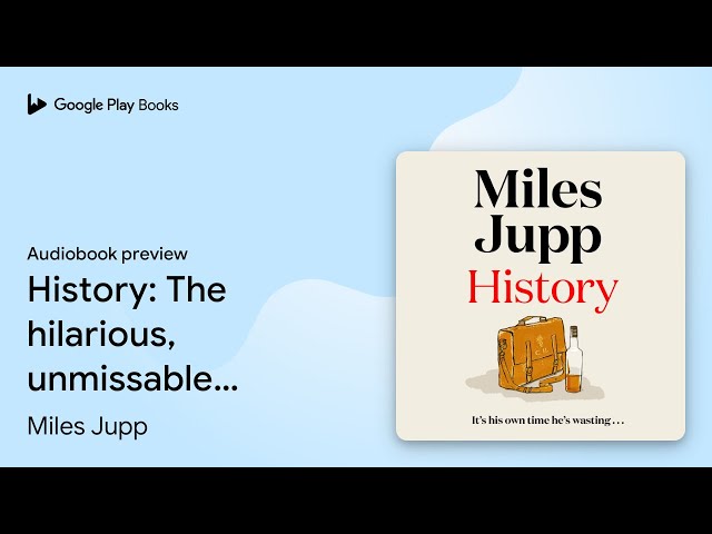 Vídeo relacionado con History: The hilarious, unmissable novel from the brilliant Miles Jupp (English Edition)