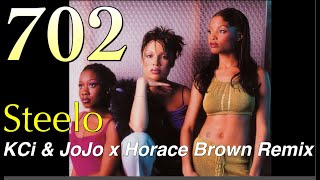 702 - Steelo (KCi &amp; JoJo Remix) 90s R&amp;B