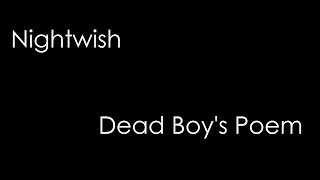 Nightwish - Dead Boy's Poem (lyrics)