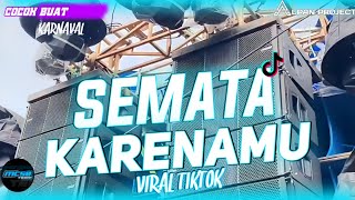 Download lagu DJ SEMATA KARENAMU |malam bantu aku tuk luluhkan dia | COCOK BUAT KARNAVAL❗❗ mp3