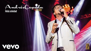 Andrés Cepeda - Hola Soledad (Audio Oficial en Vivo)
