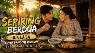 Download lagu SEPIRING BERDUA - IDA LAILA - DANGDUT MODERN BY DENDANG NOSTALGIA mp3 Download lagu SEPIRING BERDUA - IDA LAILA - DANGDUT MODERN BY DENDANG NOSTALGIA mp3