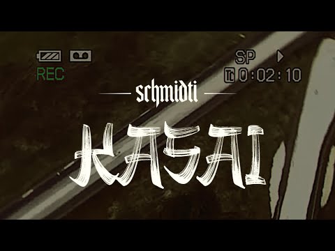 Schmidti - Kasai (Official Video)