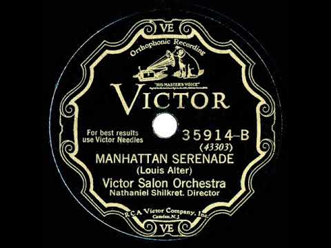 1st RECORDING OF: Manhattan Serenade: Nat Shilkret-Victor Salon Orch. (1928)
