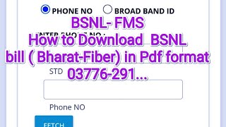 #BSNL FMS How to download BSNL Bharat Fiber ( FTTH) bill in Pdf format Sumit kumar singh BSNL