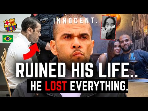 He LOST It All.. How She Ruined Dani Alves Life 