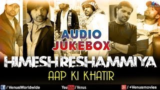 "Himesh Reshammiya Hits" | Bollywood Best Songs | Audio Jukebox