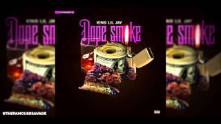 King Liljay-Dope Smoke: Newly Released