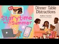 Dinner Table Distractions Read Aloud Storytime With Summer