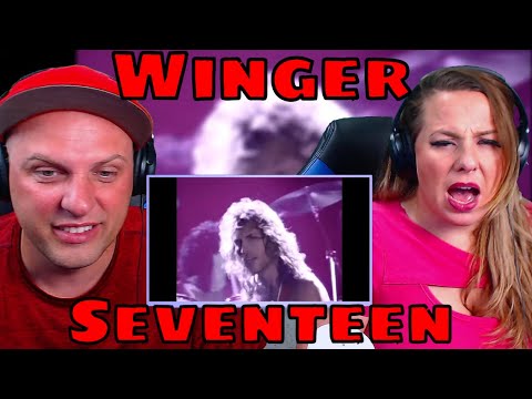REACTION TO Winger - Seventeen (Official Music Video)