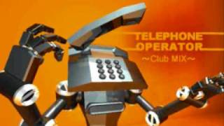 Telephone Operator (Club Mix) Full Version