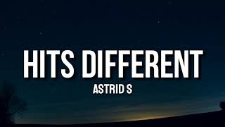 Astrid S - Hits Different (Lyrics)