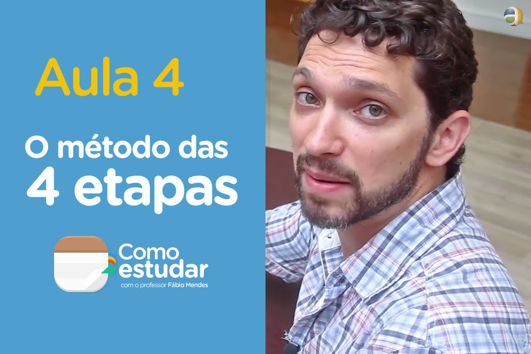 Como Estudar - Aula 04 - O método das 4 etapas