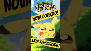 NOVA COLEÇÃO ASCENDED HEROES!! #pokemontcg #shorts #pokemon #tcg #pokémon #ascendedheroes