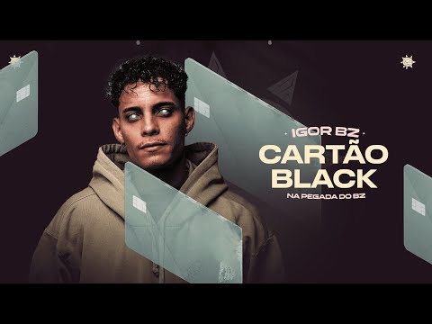 Igor Bz - Cartão Black
