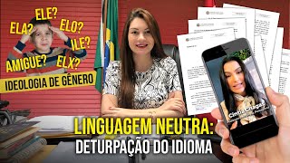 Linguagem neutra: deturpação do idioma | Dep. Ana Campagnolo