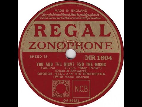 George Hall & His Orchestra - You And The Night And The Music (1934)
