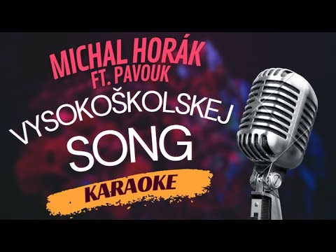 Karaoke - Michal Horák ft. Pavouk - "Vysokoškolskej song" | Zpívejte s námi!