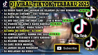 Download lagu DJ VIRAL TIKTOK TERBARU 2025 | DEDEK TAKUT KAU JADIKAN KU SEJARAH - GAK ROMANTIS | BAWALAH CINTAMU mp3