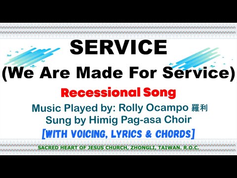 Service (We Are Made For Service) [Recessional Song] with lyrics & chords | Sung by Santinig Choir