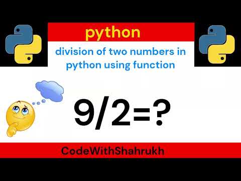 Write A Program To Divide Two Numbers Using Function In Python Codewithshahrukh