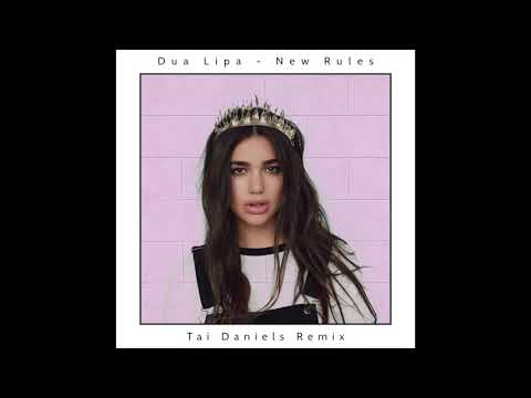 Dua Lipa - New Rules (Tai Daniels Remix)