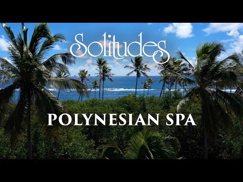 1 hour of Relaxing Spa Music: Dan Gibson’s Solitudes - Polynesian Spa (Full Album)