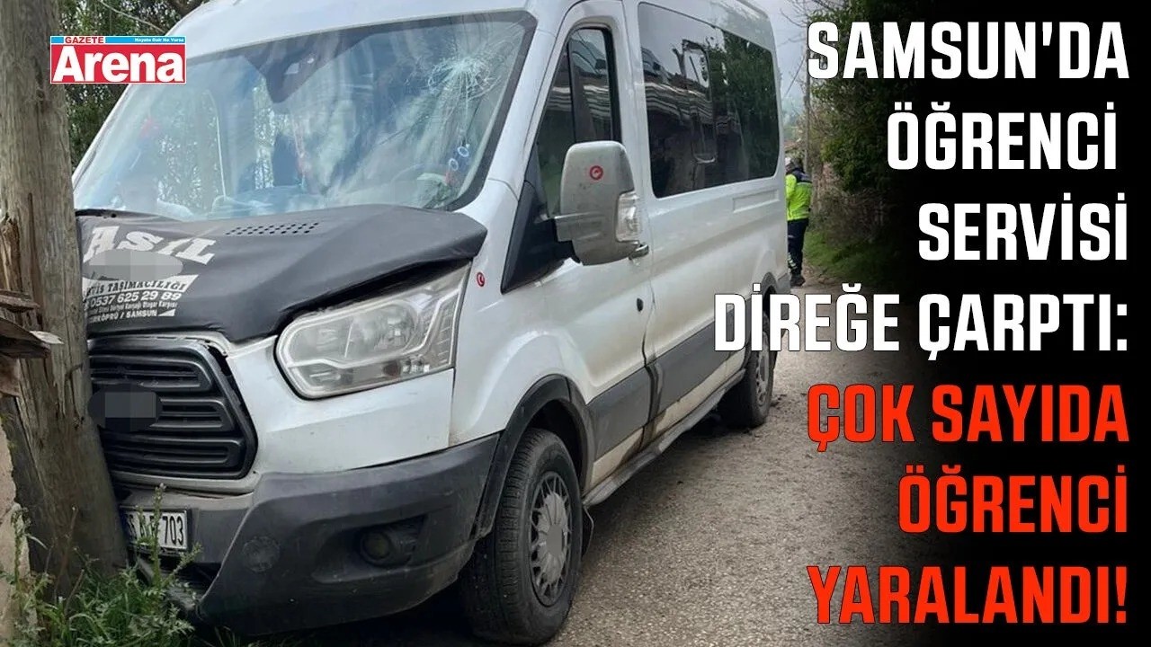 Samsun'da öğrenci servisi direğe çarptı!
