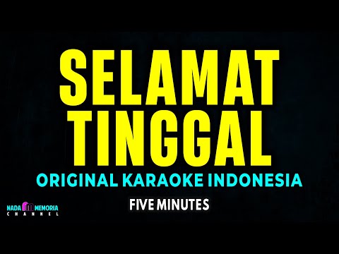 Five Minutes - Selamat Tinggal (Karaoke Version)