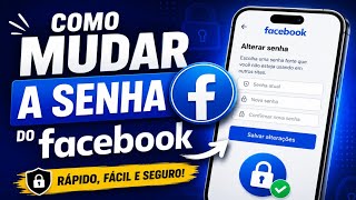 COMO ALTERAR A SENHA DO FACEBOOK SEM SABER A SENHA ATUAL