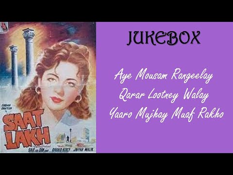 Saat Lakh (1957)  Jukebox  |  Zubaida Khanum | Munir Hussain  |  Saleem Raza  |  Rasheed Attray