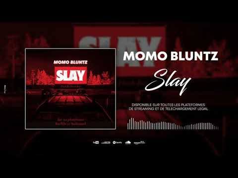 Momo Bluntz - Slay (AudioOfficiel)