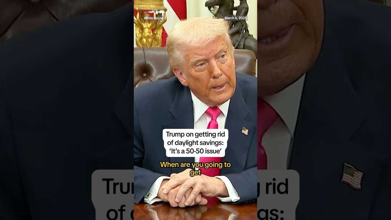 Trump on getting rid of daylight savings: 'It's a 50-50 issue'
