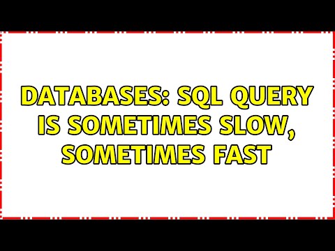 Databases Sql Query Is Sometimes Slow Sometimes Fast 2 Solutions