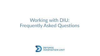 Working With DIU: Frequently-Asked Questions