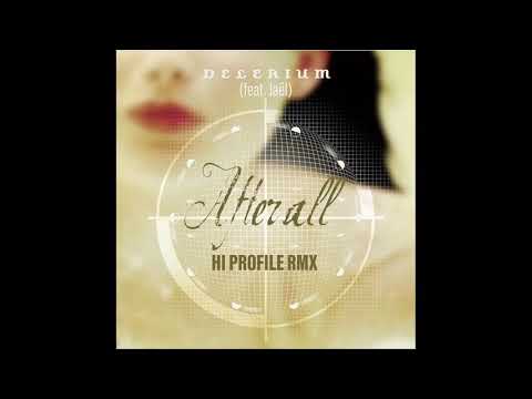 Delerium ft. Jael - After All (Hi Profile RMX)