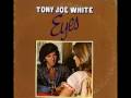 Tony Joe White - That Loving Feeling 