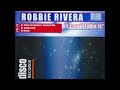 Robbie Rivera - I Can't Take It (Original Mix) (2000)