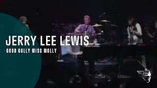 Jerry Lee Lewis - Good Golly Miss Molly (From &quot;Jerry Lee Lewis and Friends&quot; DVD)