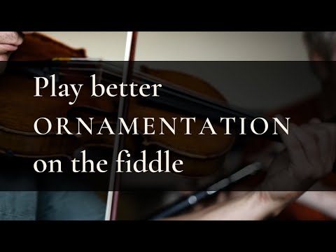 Irish fiddle ornamentation - #1 Tip for learning and practising Irish fiddle ornaments