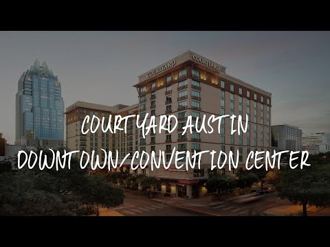 Courtyard Austin Downtown/Convention Center Review - Austin , United States of America